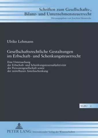 Gesellschaftsrechtliche Gestaltungen Im Erbschaft- Und Schenkungsteuerrecht cover