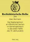 Das Staatseigentum an Oeffentlichen Sachen Im Gemeingebrauch in Der Ersten Haelfte Des 19. Jahrhunderts cover