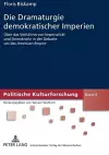 Die Dramaturgie demokratischer Imperien cover