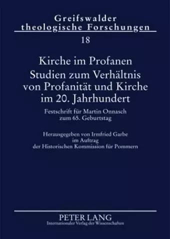 Kirche Im Profanen. Studien Zum Verhaeltnis Von Profanitaet Und Kirche Im 20. Jahrhundert cover