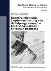 Konstruktion Und Implementierung Von Schulprogrammen - Ein Triangulativer Forschungsansatz cover