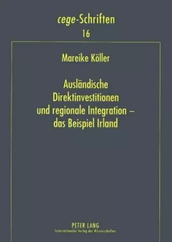 Auslaendische Direktinvestitionen Und Regionale Integration - Das Beispiel Irland cover