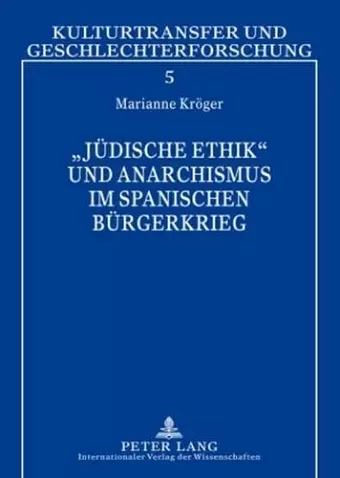 «Juedische Ethik» Und Anarchismus Im Spanischen Buergerkrieg cover