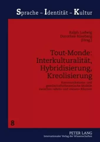 Tout-Monde: Interkulturalitaet, Hybridisierung, Kreolisierung cover