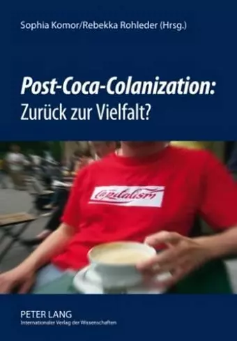 «Post-Coca-Colanization» Zurueck Zur Vielfalt? cover