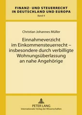 Einnahmeverzicht Im Einkommensteuerrecht - Insbesondere Durch Verbilligte Wohnungsueberlassung an Nahe Angehoerige cover