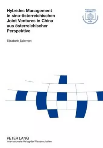 Hybrides Management in Sino-Oesterreichischen Joint Ventures in China Aus Oesterreichischer Perspektive cover