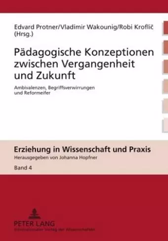 Paedagogische Konzeptionen zwischen Vergangenheit und Zukunft cover