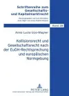 Kollisionsrecht Und Gesellschaftsrecht Nach Der Eugh-Rechtsprechung Und Europaeischen Normgebung cover