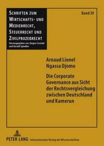 Die Corporate Governance Aus Sicht Der Rechtsvergleichung Zwischen Deutschland Und Kamerun cover