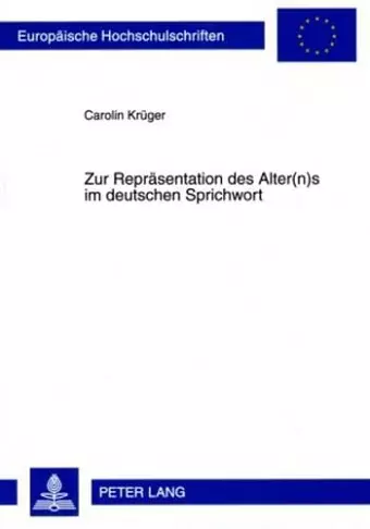 Zur Repraesentation Des Alter(n)S Im Deutschen Sprichwort cover