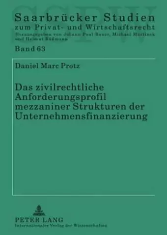 Das Zivilrechtliche Anforderungsprofil Mezzaniner Strukturen Der Unternehmensfinanzierung cover