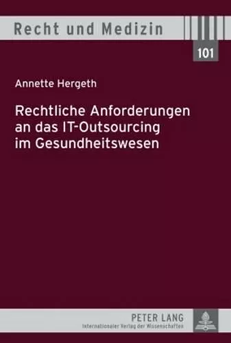 Rechtliche Anforderungen an Das It-Outsourcing Im Gesundheitswesen cover