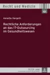 Rechtliche Anforderungen an Das It-Outsourcing Im Gesundheitswesen cover