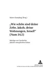 «Wie Schoen Sind Deine Zelte, Jakob, Deine Wohnungen, Israel!» (Num 24,5) cover