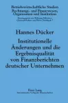 Institutionelle Aenderungen Und Die Ergebnisqualitaet Von Finanzberichten Deutscher Unternehmen cover