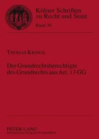 Der Grundrechtsberechtigte Des Grundrechts Aus Art. 13 Gg cover