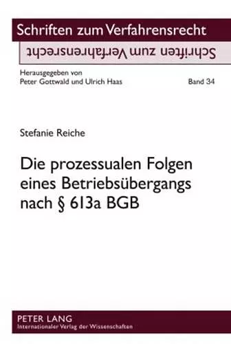 Die Prozessualen Folgen Eines Betriebsuebergangs Nach § 613a Bgb cover