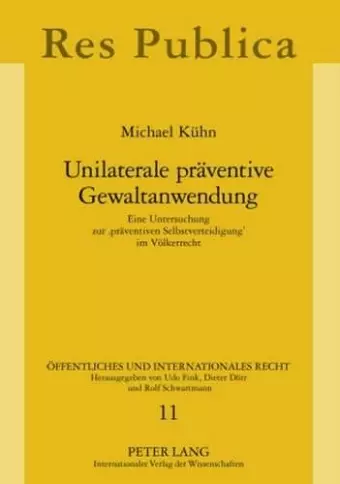 Unilaterale Praeventive Gewaltanwendung cover