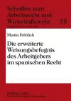 Die Erweiterte Weisungsbefugnis Des Arbeitgebers Im Spanischen Recht cover