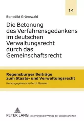 Die Betonung Des Verfahrensgedankens Im Deutschen Verwaltungsrecht Durch Das Gemeinschaftsrecht cover