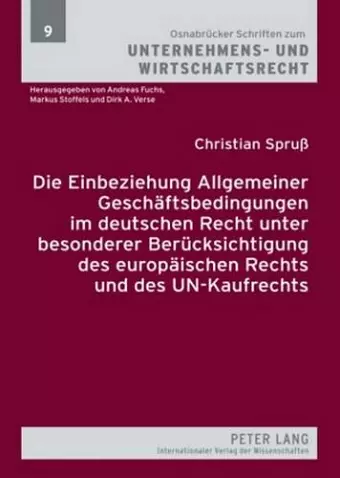 Die Einbeziehung Allgemeiner Geschaeftsbedingungen Im Deutschen Recht Unter Besonderer Beruecksichtigung Des Europaeischen Rechts Und Des Un-Kaufrechts cover