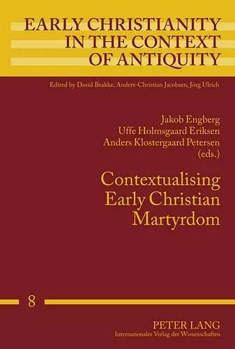 Contextualising Early Christian Martyrdom cover