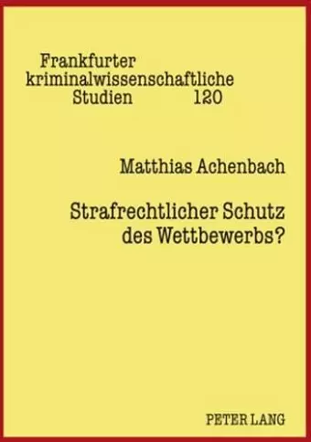 Strafrechtlicher Schutz Des Wettbewerbs? cover