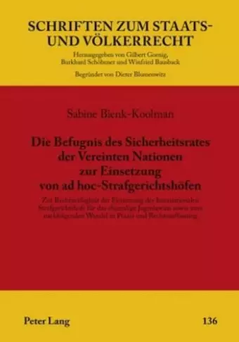 Die Befugnis Des Sicherheitsrates Der Vereinten Nationen Zur Einsetzung Von Ad Hoc-Strafgerichtshoefen cover