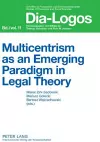 Multicentrism as an Emerging Paradigm in Legal Theory cover