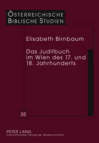 Das Juditbuch Im Wien Des 17. Und 18. Jahrhunderts cover