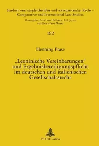 «Leoninische Vereinbarungen» und Ergebnisbeteiligungspflicht im deutschen und italienischen Gesellschaftsrecht cover