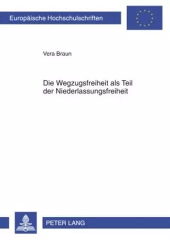 Die Wegzugsfreiheit ALS Teil Der Niederlassungsfreiheit cover