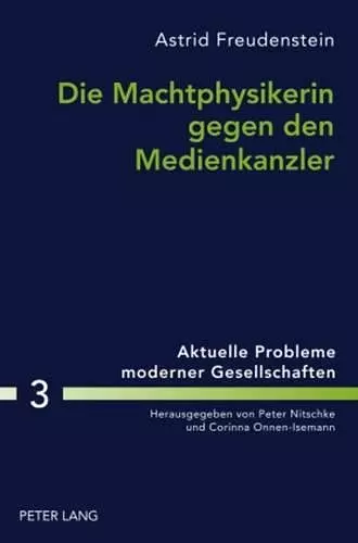 Die Machtphysikerin Gegen Den Medienkanzler cover