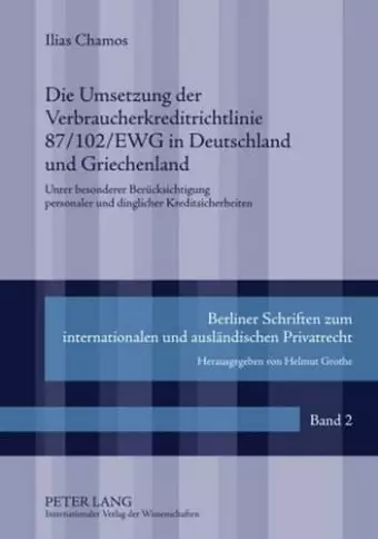 Die Umsetzung Der Verbraucherkreditrichtlinie 87/102/Ewg in Deutschland Und Griechenland cover