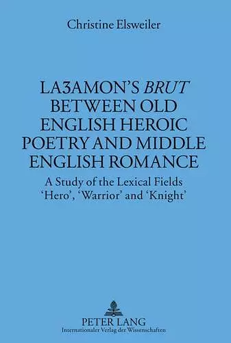 Laʒamon’s «Brut» between Old English Heroic Poetry and Middle English Romance cover