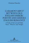 Laʒamon’s «Brut» between Old English Heroic Poetry and Middle English Romance cover