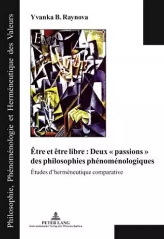 Être Et Être Libre: Deux « Passions » Des Philosophies Phénoménologiques cover