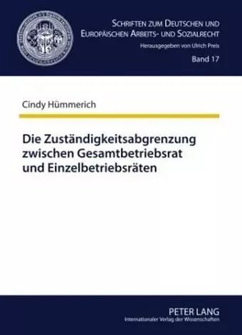 Die Zustaendigkeitsabgrenzung Zwischen Gesamtbetriebsrat Und Einzelbetriebsraeten cover