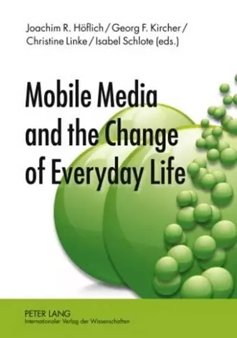 Mobile Media and the Change of Everyday Life cover