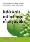 Mobile Media and the Change of Everyday Life cover