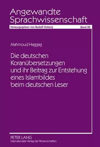 Die Deutschen Koranuebersetzungen Und Ihr Beitrag Zur Entstehung Eines Islambildes Beim Deutschen Leser cover