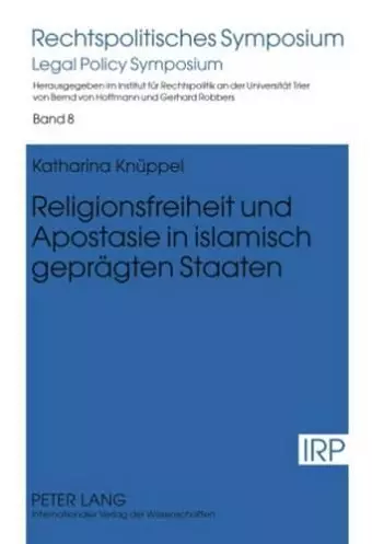 Religionsfreiheit Und Apostasie in Islamisch Gepraegten Staaten cover