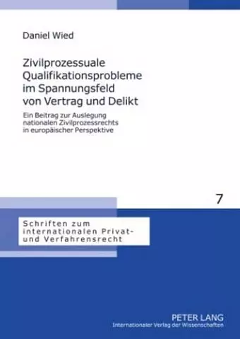 Zivilprozessuale Qualifikationsprobleme Im Spannungsfeld Von Vertrag Und Delikt cover