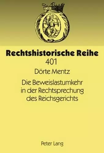 Die Beweislastumkehr in Der Rechtsprechung Des Reichsgerichts cover