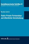 Public Private Partnerships und oeffentliche Verschuldung cover