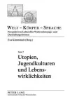 Utopien, Jugendkulturen und Lebenswirklichkeiten cover