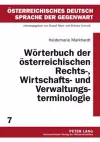 Woerterbuch Der Oesterreichischen Rechts-, Wirtschafts- Und Verwaltungsterminologie cover