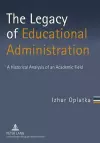 The Legacy of Educational Administration cover