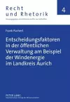 Entscheidungsfaktoren in Der Oeffentlichen Verwaltung Am Beispiel Der Windenergie Im Landkreis Aurich cover